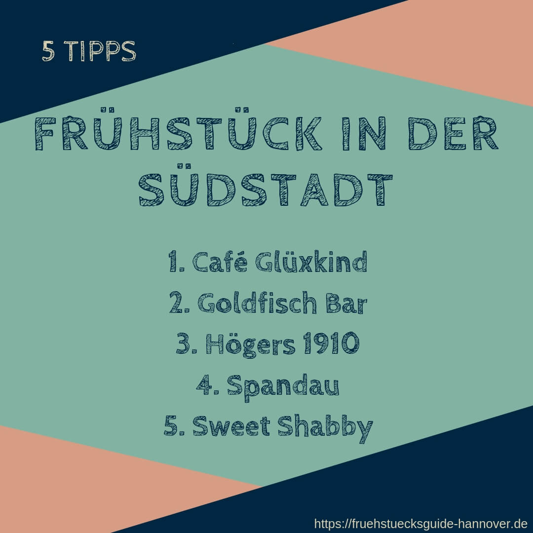 Liste von Frühstückslokalen in der Südstadt von Hannover